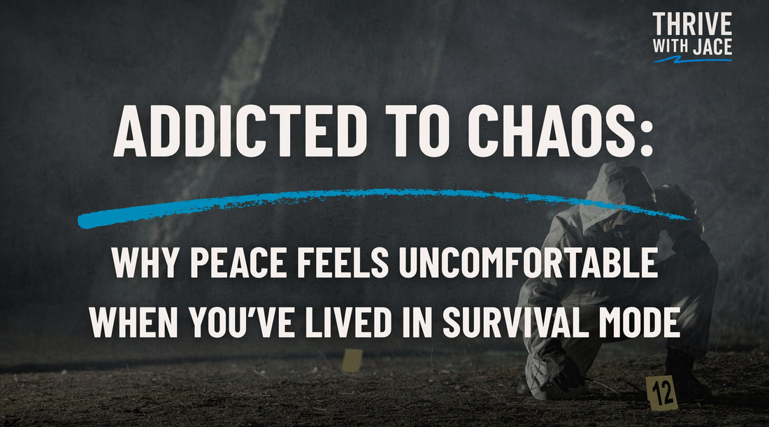Addicted to Chaos: Why Peace Feels Uncomfortable When You’ve Lived in Survival Mode