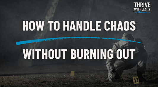 How to Handle Chaos Without Burning Out