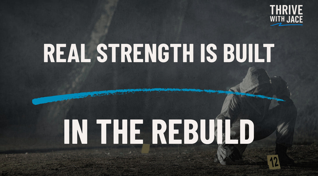 Real Strength Is Built in the Rebuild